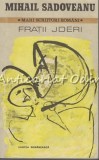 Cumpara ieftin Fratii Jderi - Mihail Sadoveanu, Editura Cartea Romaneasca, 1982, 685 pagini, Colectia Mari Scriitori Romani
