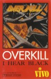 Overkill - I Hear Black, Caseta audio