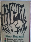 Cumpara ieftin Dino Buzzati - Barnabo, omul muntilor -Secretul padurii batrane, 1968