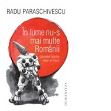 In lume nu-s mai multe Romanii (planetei noastre asta i-ar lipsi) - Radu Paraschivescu