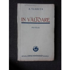 IN VALTOARE - A. VLAHUTA (NUVELE)