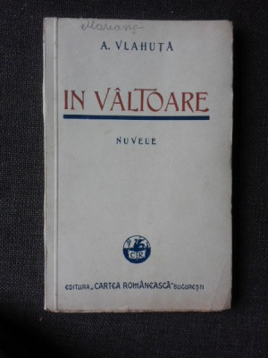 IN VALTOARE - A. VLAHUTA (NUVELE) foto