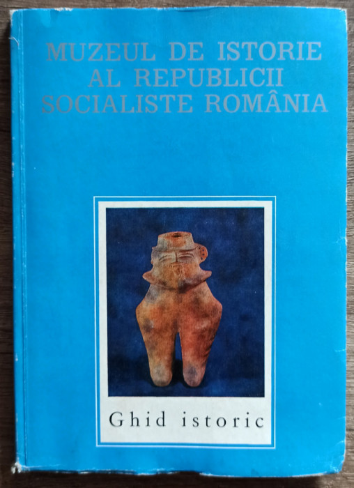 Muzeul de Istorie al Republicii Socialiste Romania, ghid istoric 1974