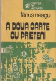 FANUS NEAGU - A DOUA CARTE CU PRIETENI