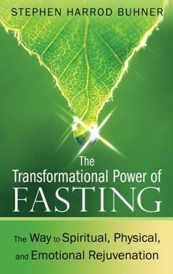 The Transformational Power of Fasting: The Way to Spiritual, Physical, and Emotional Rejuvenation foto