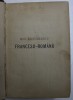 NOU DICTIONARIU FRANCESU - ROMANU SI ROMANU - FRANCESU - PARTEA FRANCESA de G . M . ANTONESCU , EDITIE DE SFARSIT DE SECOL XIX