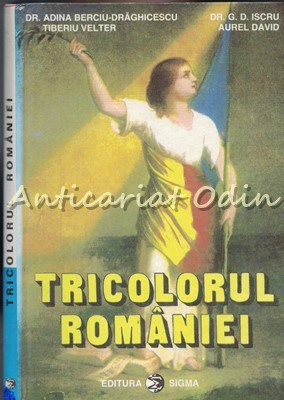 Tricolorul Romaniei - Adina Berciu-Draghicescu foto