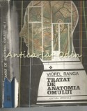 Tratat Anatomia Omului I - Viorel Ranga, Editura Medicala, 1990, 415 pagini, Coperta Cartonata