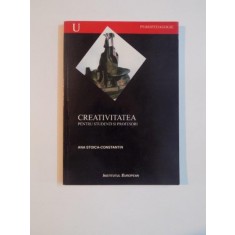 CREATIVITATEA PENTRU STUDENTI SI PROFESORI de ANA STOICA - CONSTANTIN , 2004