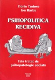 Florin Tudose, Ion Barbu - Psihopolitica recidiva. Fals tratat de