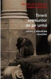Tinerii vremurilor de pe urmă - ultima și adevarata răzvrătire - Editura Supergraph