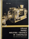 Gruia Mihai - Utilaje pentru industria ceramicii de constructii (Editia: 1966)