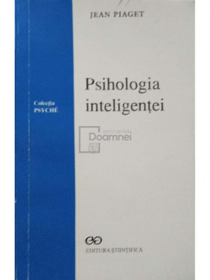 Jean Piaget - Psihologia inteligentei (editia 1998) foto