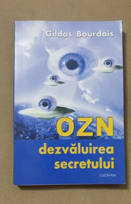 OZN Dezvăluirea secretului - Gildas Bourdais foto