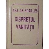 DISPRETUL VANITATII-ANA DE NOAILLES-115154