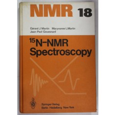 15N- NMR SPECTROSCOPY by GERARD J. MARTIN ...JEAN - PAUL GOUESNARD , 1981