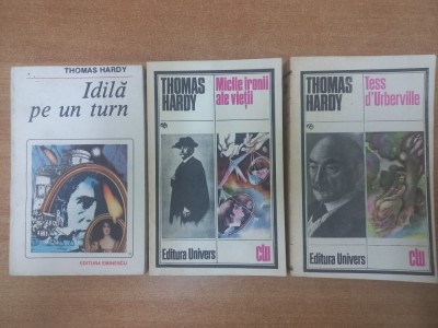 THOMAS HARDY - IDILA PE UN TURN + MICILE IRONII ALE VIETII + TESS D&amp;#039;URBERVILLE foto