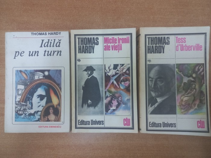 THOMAS HARDY - IDILA PE UN TURN + MICILE IRONII ALE VIETII + TESS D&#039;URBERVILLE
