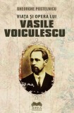 Viata si opera lui Vasile Voiculescu - Gheorghe Postelnicu, Fundatia culturala Ideea Europeana