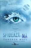 Tahereh Mafi - Sfideaza-ma