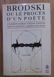 Brodski ou le proces d&#039;un poete/ E. Etkind &amp; H. Carrere D Encausse