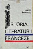 Istoria Literaturii Franceze, Sorina Bercescu, 1970, Editura Stiintifica, 600 pagini, Coperta Cartonata, Stare Buna