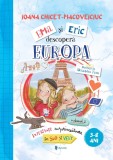 Ema si Eric descopera Europa Vol. 2 - carte ilustrata pentru copii 3-8 ani