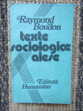 RAYMOND BOUDON - TEXTE SOCIOLOGICE ALESE, Humanitas