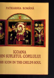 Patriarhia romana - Icoana din sufletul copilului, album icoane