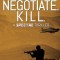Avoid. Negotiate. Kill.