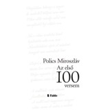 Az első sz&aacute;z versem - Polics Miroszl&aacute;v