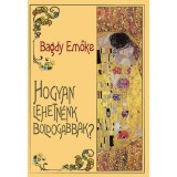 Hogyan lehetn&eacute;nk boldogabbak? - Dr. Bagdy Emőke