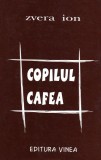 Zvera Ion, Copilul cafea