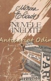 Cumpara ieftin Nuvele Inedite - Mircea Eliade (1991, Bucuresti) - Editura Rum-Irina - Beletristica, Romana