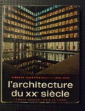Bernard Champigneulle; Jean Ache - L&#039;architecture du XXe siecle