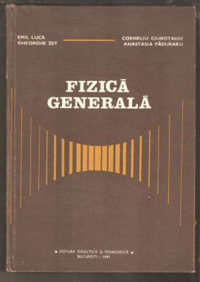 Fizica Generala-Emil Luca,Gheorghe Zet foto