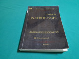 TRATAT DE NEFROLOGIE / ALEXANDRU CIOC&Acirc;LTEU / 2006 *