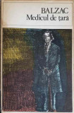 Medicul de Tara - Honore de Balzac, Dacia 1972, Roman, Beletristica