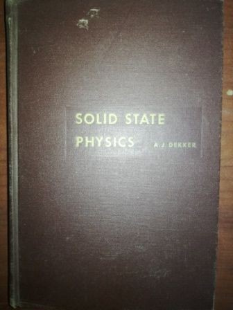 Solid state physics- A. J. Dekker