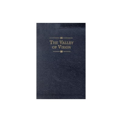 The Valley of Vision: A Collection of Puritan Prayers &amp;amp; Devotions foto