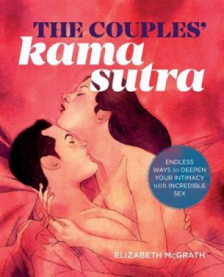 The Couples&amp;#039; Kama Sutra: The Guide to Deepening Your Intimacy with Incredible Sex foto