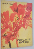 Carte povesti- Carnavalul Florilor - Silvia C. Negru