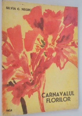 Carte povesti- Carnavalul Florilor - Silvia C. Negru foto