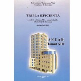 - Tripla eficienta - lucrarile celei de-a XIV-a sesiuni stiintifice a Facultatii de Economie (sectiunile I-II-III) - 133488