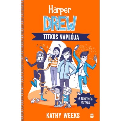 Harper Drew titkos napl&amp;oacute;ja - A tehets&amp;eacute;gkutat&amp;oacute; - Kathy Weeks foto