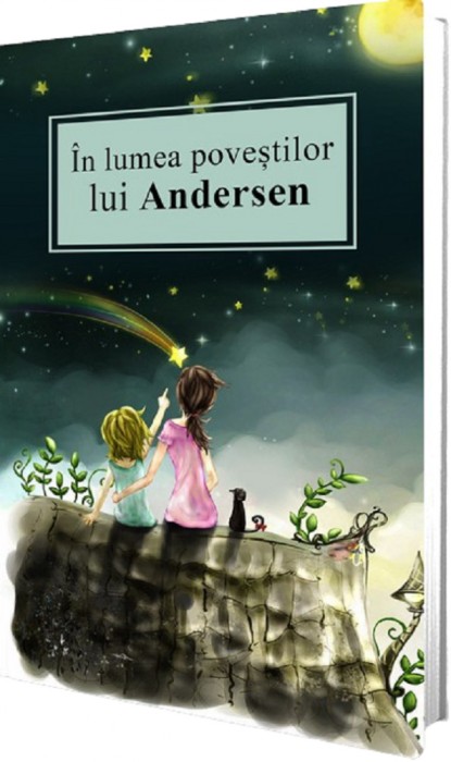 In Lumea Povestilor Lui Andersen, Hans Christian Andersen - Editura Paul Editions