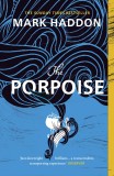 Porpoise | Mark Haddon, Vintage Publishing