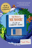 Sid Meier&#039;s Memoir! | Sid Meier