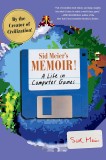 Sid Meier&#039;s Memoir! | Sid Meier