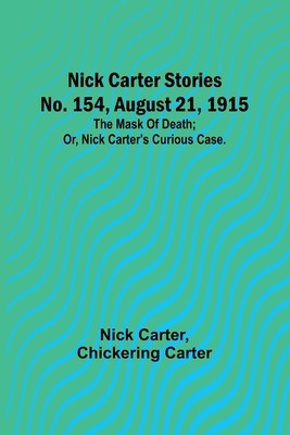 Nick Carter Stories No. 154, August 21, 1915: The mask of death; or, Nick Carter&amp;#039;s curious case. foto